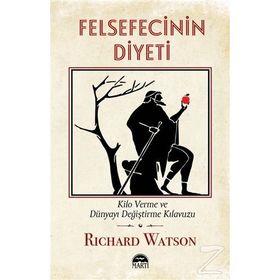 Felsefecinin Diyeti - Richard Watson