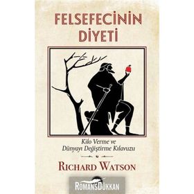 Felsefecinin Diyeti - Richard Watson