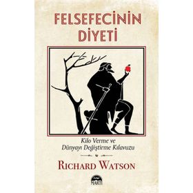 Felsefecinin Diyeti - Richard Watson
