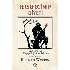 Felsefecinin Diyeti - Richard Watson