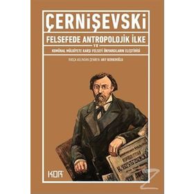 Felsefede Antropolojik İlke ve Komünal - Nikolay Çernişevski