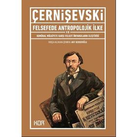Felsefede Antropolojik İlke ve Komünal - Nikolay Çernişevski