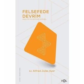 Felsefede Devrim - Analitik Felsefenin Doğuşu - Alfred Jules Ayer