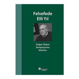 Felsefede Elli Yıl - Mustafa Günay