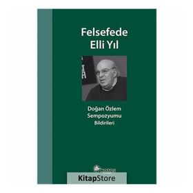Felsefede Elli Yıl - Mustafa Günay