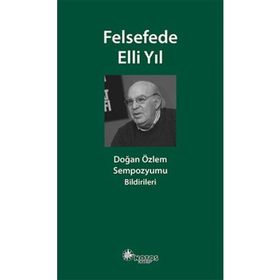 Felsefede Elli Yıl - Mustafa Günay