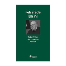 Felsefede Elli Yıl - Mustafa Günay
