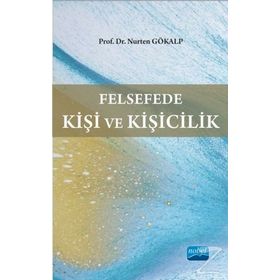 Felsefede Kişi ve Kişicilik - Nurten Gökalp