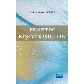 Felsefede Kişi ve Kişicilik - Nurten Gökalp