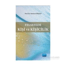 Felsefede Kişi ve Kişicilik - Nurten Gökalp