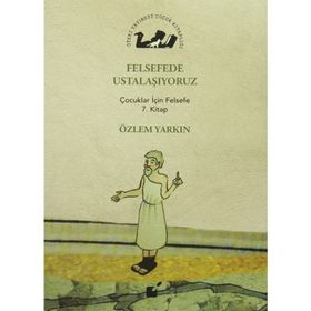 Felsefede Ustalaşıyoruz - Özlem Yarkın