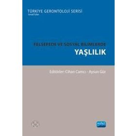 Felsefede ve Sosyal Bilimlerde Yaşlılık Nobel Akademik Yayıncılık