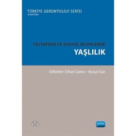 Felsefede ve Sosyal Bilimlerde Yaşlılık Nobel Akademik Yayıncılık