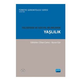 Felsefede ve Sosyal Bilimlerde Yaşlılık Nobel Akademik Yayıncılık
