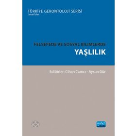 Felsefede ve Sosyal Bilimlerde Yaşlılık Nobel Akademik Yayıncılık