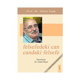 Felsefedeki Can Candaki Felsefe - Orhan Basat
