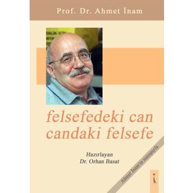 Felsefedeki Can Candaki Felsefe - Orhan Basat