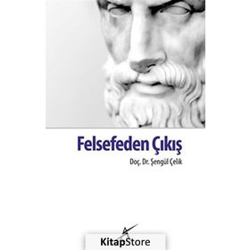 Felsefeden Çıkış - Şengül Çelikcan