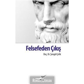 Felsefeden Çıkış - Şengül Çelikcan