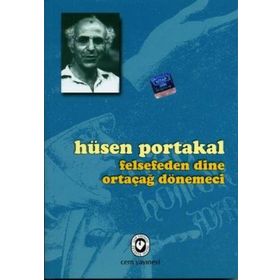 Felsefeden Dine Ortaçağ Dönemeci - Hüsen Portakal