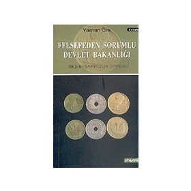 FELSEFEDEN SORUMLU DEVLET BAKANLIĞI - YAMAN ÖRS