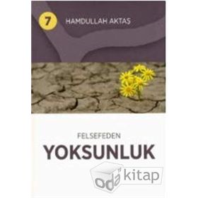 Felsefeden Yoksunluk 7 - Hamdullah Aktaş