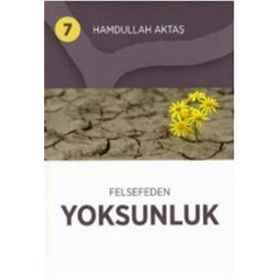 Felsefeden Yoksunluk 7 - Hamdullah Aktaş