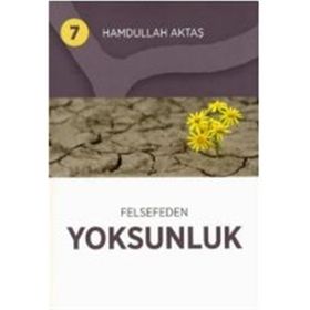 Felsefeden Yoksunluk 7 - Hamdullah Aktaş