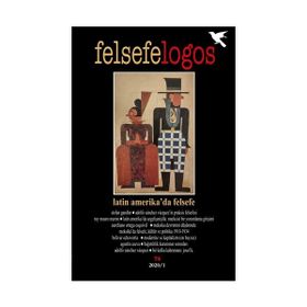 Felsefelogos Sayı: 74 Latin Amerika`da Felsefe
