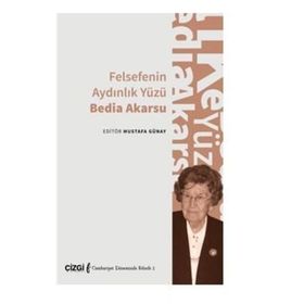 Felsefenin Aydınlık Yüzü - Bedia Akarsu