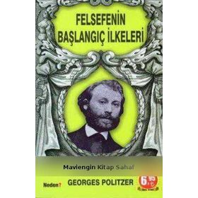 Felsefenin Başlangıç İlkeleri - Georges Politzer