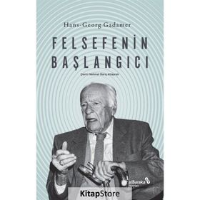 Felsefenin Başlangıcı Hans-Georg Gadamer