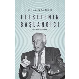 Felsefenin Başlangıcı Hans-Georg Gadamer