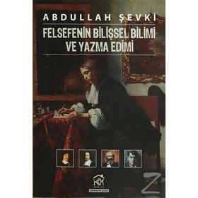 Felsefenin Bilişsel Bilimi ve Yazma Edimi - Abdullah Şevki