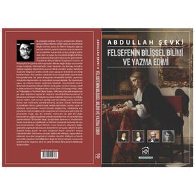 Felsefenin Bilişsel Bilimi ve Yazma Edimi - Abdullah Şevki