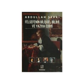 Felsefenin Bilişsel Bilimi ve Yazma Edimi - Abdullah Şevki