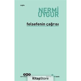 FELSEFENIN ÇAĞRISI - NERMI UYGUR