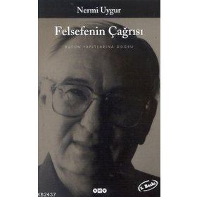 FELSEFENIN ÇAĞRISI - NERMI UYGUR