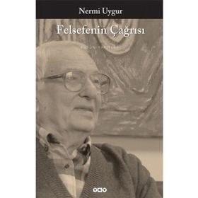 FELSEFENIN ÇAĞRISI - NERMI UYGUR