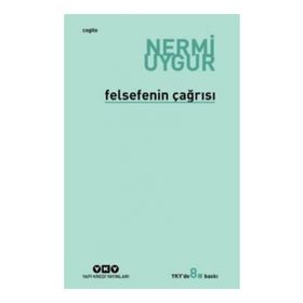 FELSEFENIN ÇAĞRISI - NERMI UYGUR
