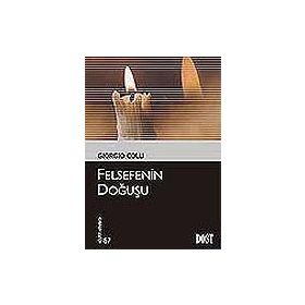 FELSEFENIN DOĞUŞU - GIORGIO COLLI