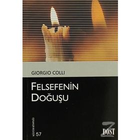 FELSEFENIN DOĞUŞU - GIORGIO COLLI