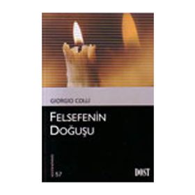 FELSEFENIN DOĞUŞU - GIORGIO COLLI