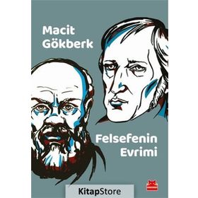 Felsefenin Evrimi - Macit Gökberk