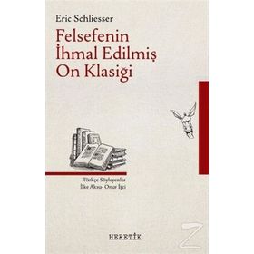Felsefenin İhmal Edilmiş On Klasiği - Eric Schliesser