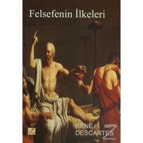 FELSEFENIN İLKELERİ - RENE DESCARTES