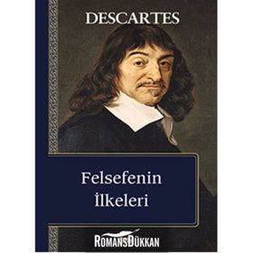FELSEFENIN İLKELERİ - RENE DESCARTES