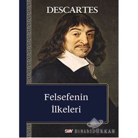 FELSEFENIN İLKELERİ - RENE DESCARTES