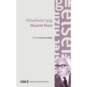 Felsefenin Işığı Nusret Hızır - Çizgi Kitabevi