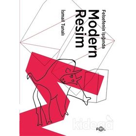 FELSEFENIN IŞIĞINDA MODERN RESIM MODERN RESIMDEN AVANGARD RESME - ISMAIL TUNALI